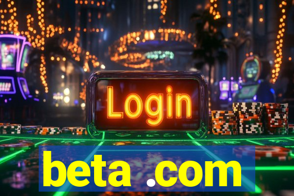 beta .com